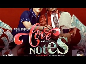 Love and New Notes Movie Trailer starring Timini, Sophia, Odunlade, Eniola and more