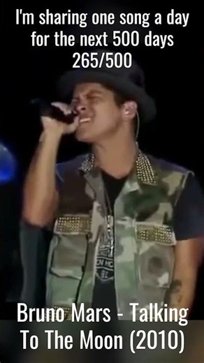 265/500 – Bruno Mars – Talking to the Moon | One Song a Day for 500 Days