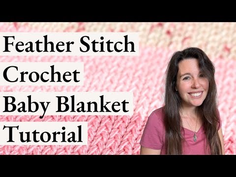 Feather Stitch Crochet Baby Blanket Tutorial