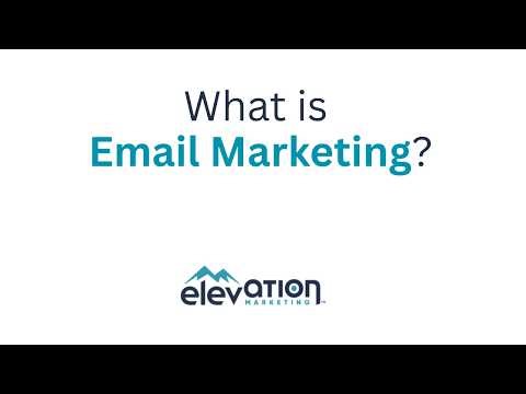 What is Email Marketing | Elevation Marketing™ Strategy Explained