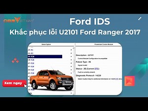 Ford IDS - Solved U2101 After Replacing PCM Ford Ranger 2017 - OBD Viet Nam