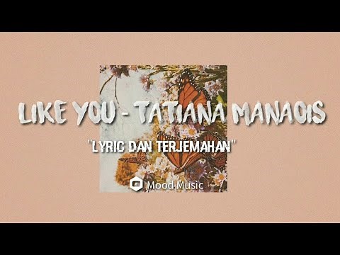 Baby you're strong || like you - Tatiana Manaois 🌹 (lyric dan terjemahan)