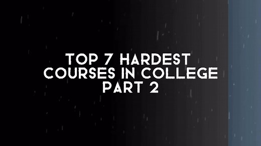 Top 7 Most Difficult Courses in College | Hardest Course Rankings