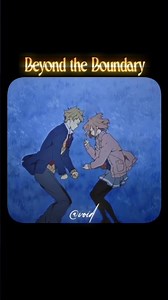 Beyond the Boundary #anime #love #viral #trending
