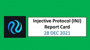 28 DEC 2022 (TUE)- Injective Protocol (INJ) Report Card