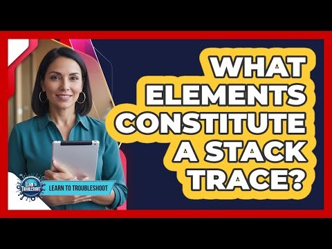What Elements Constitute a Stack Trace?