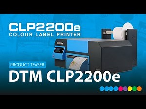 DTM CLP2200e Colour Label Printer – Flexible Industrial Colour Label Printing Product Teaser