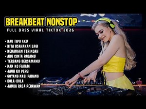 DJ Breakbeat Remix 2025 🔥 Indonesian Party Mix | Full Bass Melody Nonstop | DJ KAU TIPU AKU