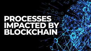 001 Business processes impacted by blockchain - Part 1