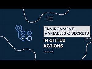 GitHub Actions - Environment Variables & Secrets