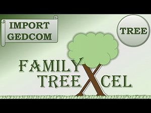 Family TreeXcel - Tree Workbook - Import GEDCOM