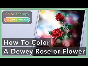 Digital Painting Tutorial: How To Color A Dewey Rose or Flower | Color Therapy Adult Coloring