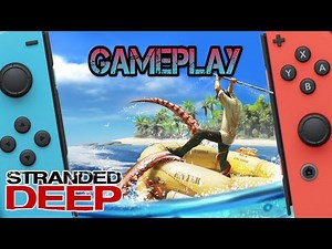 Stranded Deep | Nintendo Switch Gameplay