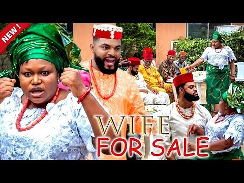 WIFE FOR SALE COMPLETE MOVIE - RUTH KADIRI STEPHEN ODIMGBE OBY TITUS ANYALOGWU