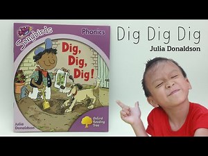 Dig, Dig, Dig! By Julia Donaldson [ORT:Oxford Reading Tree][Songbirds][Stage1+][Phonics][TJ]