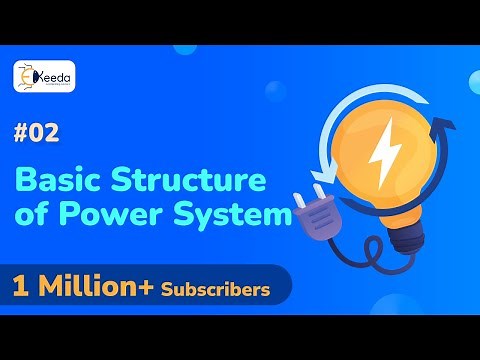 Basic Structure of Power System - Power System Engineering - Power System Engineering 1