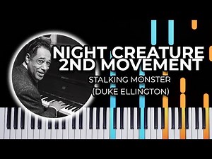 Night Creature 2nd Movement - Stalking Monster/ Duke Ellington (Piano Tutorial)