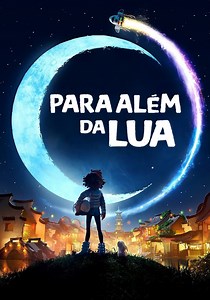 Para Além da Lua filme - Veja onde assistir
