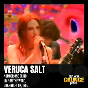13K views · 457 reactions | VERUCA SALT - Number One Blind Live on The Word, Channel 4, UK, 1995 | The YEAR Grunge BROKE | Facebook