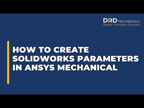How to Create SolidWorks Parameters for Use in Ansys Mechanical