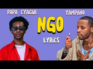 Yampano NGO ft Papa cyangwe (Official Video Lyrics)