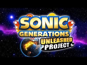 Sonic Generations - Unleashed Project