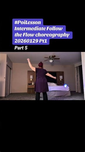 Pt5 Poi Intermediate Follow the Flow Choreo 20260129 Pt1 #poi #PoiSpinning #PoiDance #PoiTutorial