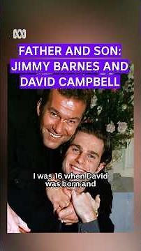 Jimmy Barnes and David Campbell haven't had your typical father-son relationship. 🎤 Mon Schafter