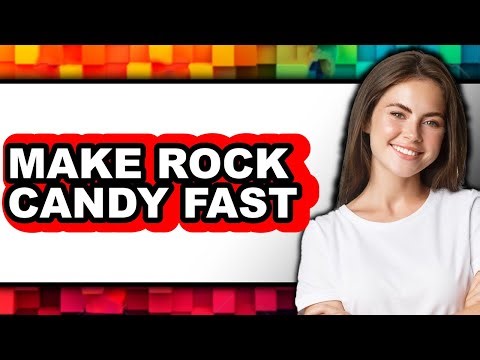 How To Make Rock Candy Fast (Full Guide)