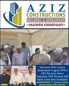 🌟Project Launch 🌟 *AZIZ DIAMOND HILLS* Diamond Hills Colony, Hyderabad inugral offers 30% percent down payment 70% percent EMi Bank lone also available contact more deatils 8448444013 Venue: *On Site* Beside Dollar Hills Gate No.1, Diamond Hills Colony, Hyderabad | Senior Reporter Imran Khan