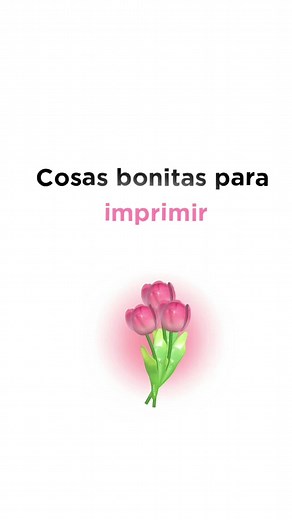 Cosas Bonitas para Imprimir Parte 4: Ideas Creativas