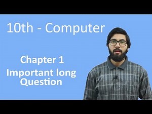 10th Class Computer - Ch 1 - Important Long Question - Matric Class Computer
