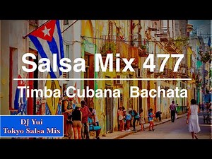 Salsa Mix 477 Timba Cubana Bachata