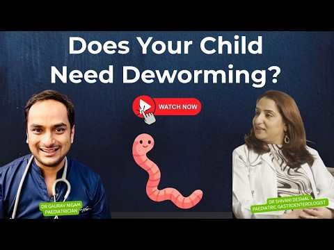 Deworming in Kids: When, Why & How Often? | Expert Advice | Dr. Dad Clips | Pregrency To Parenting