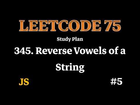 🔥 LeetCode 345 – Reverse Vowels of a String | Two Pointers + Set | Day 5 LeetCode 75