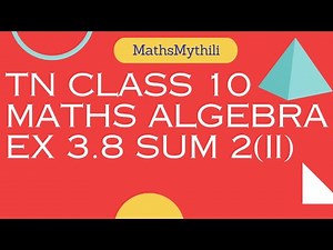 TN CLASS 10 MATHS ALGEBRA EX 3.8 SUM 2(II)