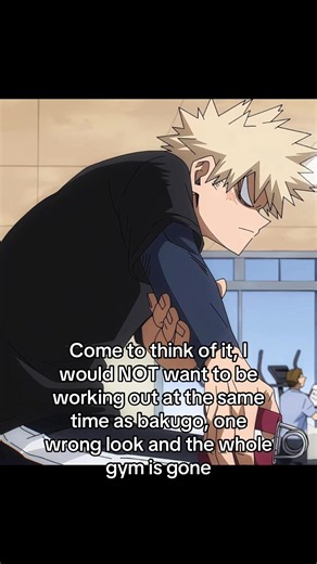 Working Out With Bakugo: One Wrong Look & The Gym is Gone