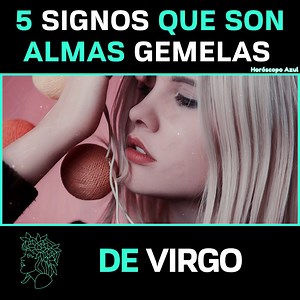 Estos 5 Signos Son compatibles con tu Signo | Horóscopo Azul Virgo