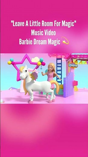 "Leave A Little Room For Magic" Music Video | Barbie Dream Magic 💫