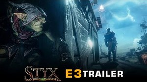 -E3 2016- Styx- Shards of Darkness - E3 Trailer