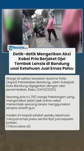 Ketahuan Jual Emas Palsu! Momen Mengerikan Aksi Koboi Pria Berjaket Ojol Tembak Lansia di Bandung