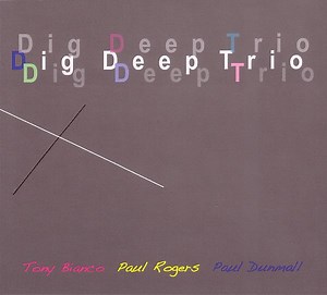 Dig Deep Trio - Dig Deep Trio