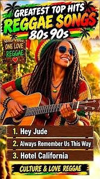 Greatest Top Hits Reggae songs 80s 90s | Always Remember us This Way | Best romantic reggae mix