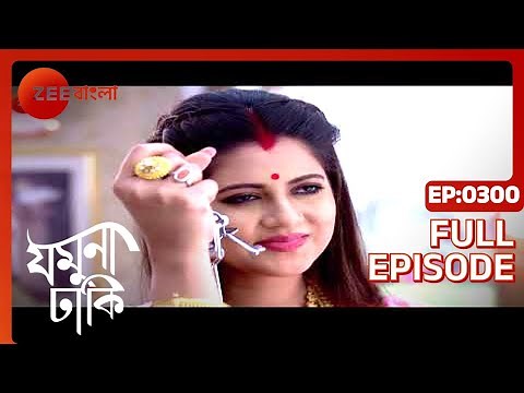 EP 300 - Jamuna Dhaki - Indian Bengali TV Show - Zee Bangla