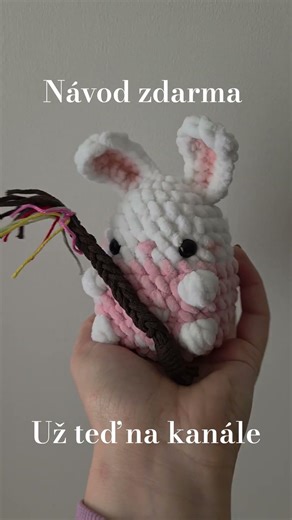 Návod na háčkovaného velikonočního králíčka s pomlázkou 🌸