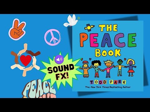The Peace Book by Todd Parr | Children’s Book Read Aloud with Sound FX!