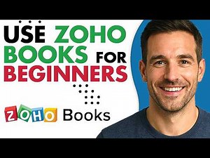 How To Use Zoho Books For Beginners (Full Walkthrough) (2026 Guide)