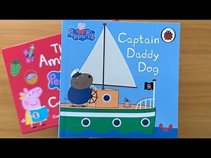30. Captain Daddy Dog: Read Aloud Amazing Peppa Pig Book Collection for Children and Toddlers