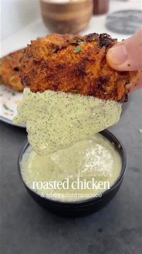 JUICY ROASTED CHICKEN & SPICY CILANTRO SAUCE