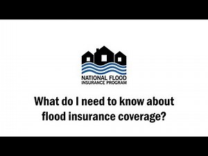 What do I need to know about flood insurance coverage?